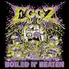 Eggz Official - Boiled n' Beaten (feat. Kenneth Parker & Brian Freeman) - Single